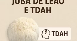 Cogumelo Juba de Leão e TDAH